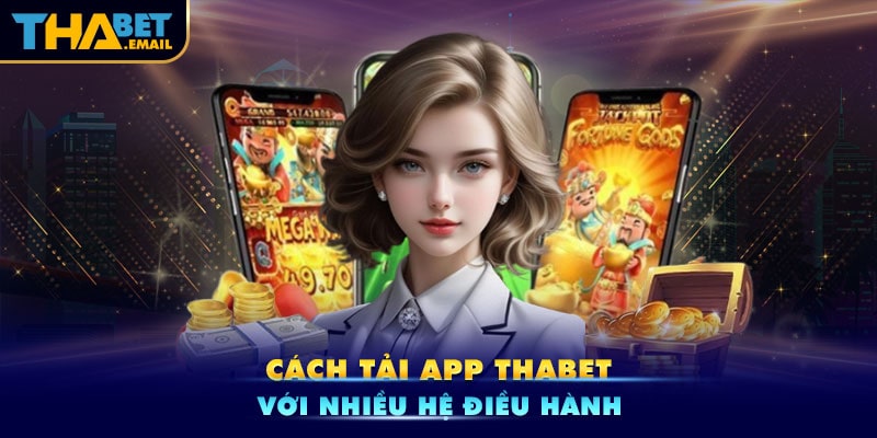 Hướng dẫn tải app thabet về điện thoại Hướng dẫn tải app thabet về điện thoại